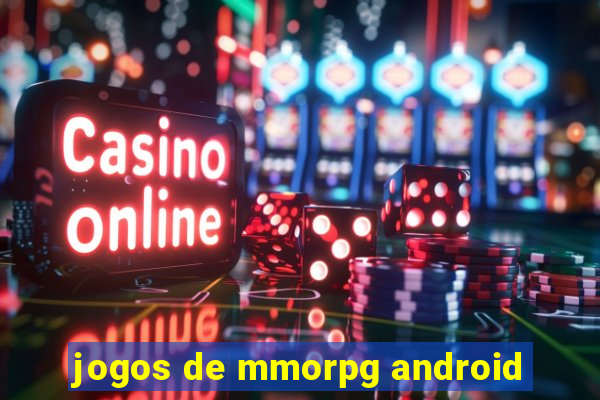 jogos de mmorpg android